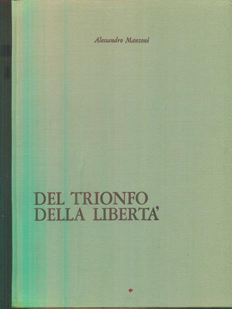 Del trionfo della libertà - Alessandro Manzoni - 5
