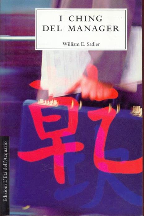 I Ching del manager - William Sadler - 10