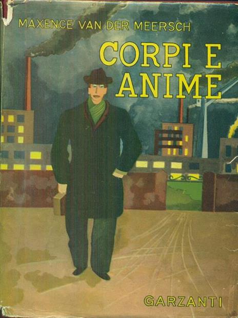 Corpi e anime - Maxence Van der Meersch - 2