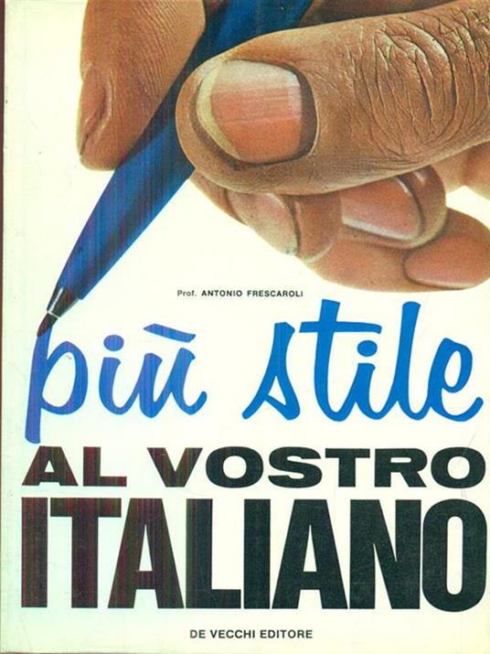 Più stile al vostro italiano - Antonio Frescaroli - 5