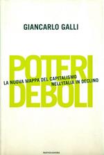 Poteri deboli. La nuova mappa del capitalismo nell'Italia in declino