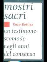 Mostri sacri. Un testimone scomodo negli anni del consenso