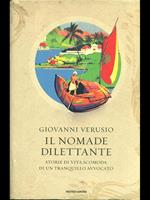 Il nomade dilettante. Storie di vita scomoda di un tranquillo avvocato