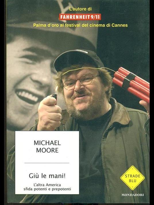 Giù le mani! L'altra America sfida potenti e prepotenti - Michael Moore - copertina