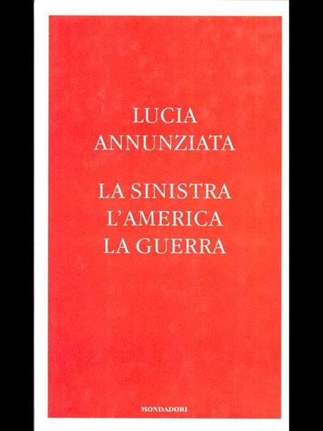 La sinistra, l'America, la guerra - Lucia Annunziata - copertina
