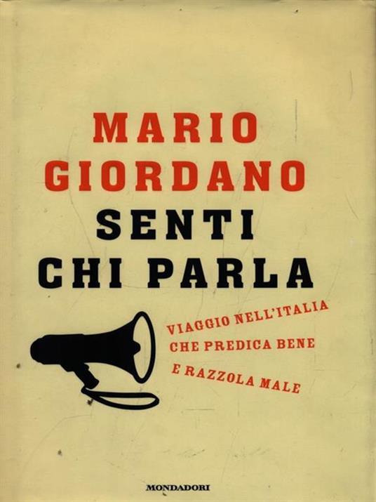 Senti chi parla. Viaggio nell'Italia che predica bene e razzola male - Mario Giordano - copertina