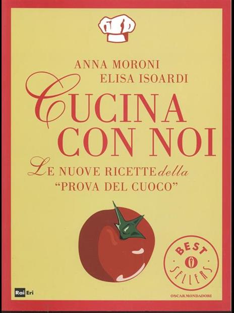 Cucina con noi. Le nuove ricette della «Prova del cuoco» - Anna Moroni,Elisa Isoardi - copertina