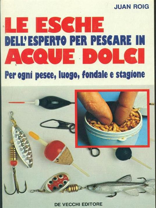 Le esche dell'esperto per pescare in acque dolci - 4