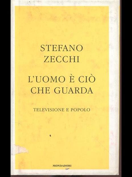 L' uomo é ciò che guarda - Stefano Zecchi - copertina