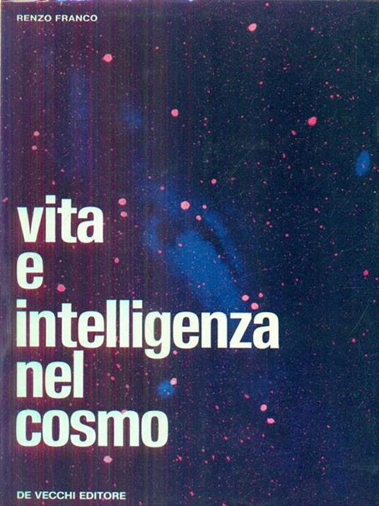 Vita e intelligenza nel cosmo - Renzo Franco - 4