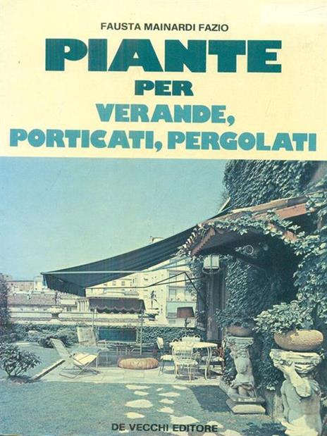 Piante per verande porticati pergolati - Fausta Mainardi Fazio - 9