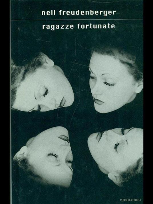 Ragazze fortunate - Nell Freudenberger - 3