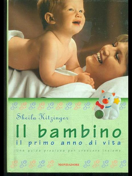 Il bambino. Il primo anno di vita - Sheila Kitzinger - 8