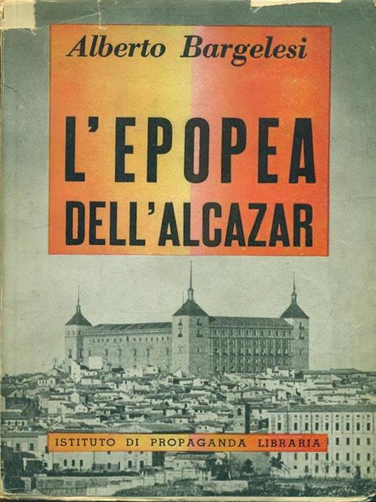 L' epopea dell'Alcazar - Alberto Bargelesi - 5