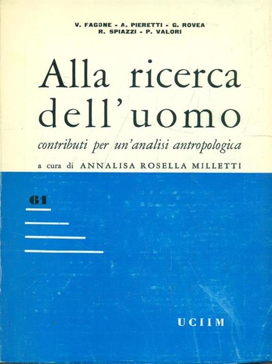 Alla ricerca dell'uomo - Annalisa Rosella Milletti - 4