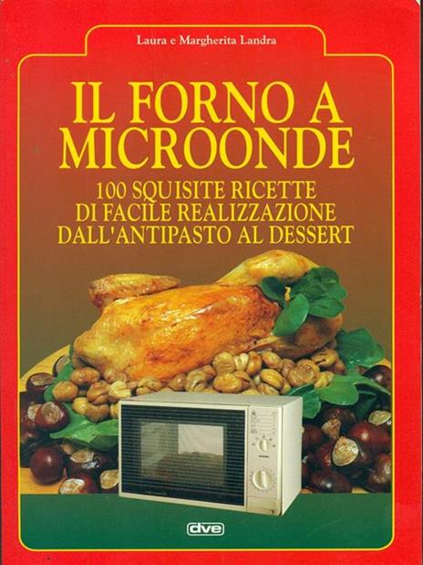 Il forno a microonde - Laura Landra,Margherita Landra - copertina