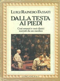 Dalla testa ai piedi - Luigi Rainero Fassati - Libro Usato - Longanesi - La  Gaja scienza