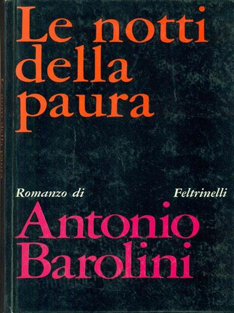 Le  notti della paura - Antonio Barolini - 2