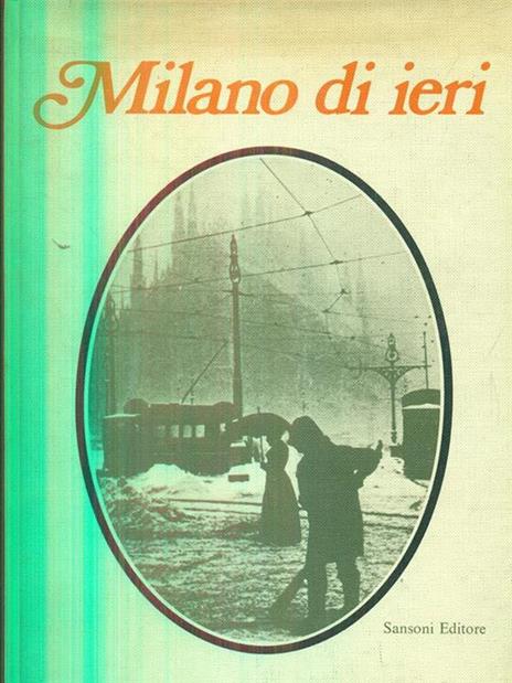 Milano di ieri - Giovanni Titta Rosa - 8