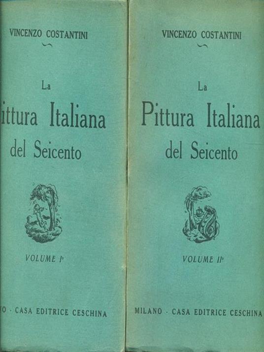 La Pittura Italiana del Seicento - 2 vv - Vincenzo Costantini - 3