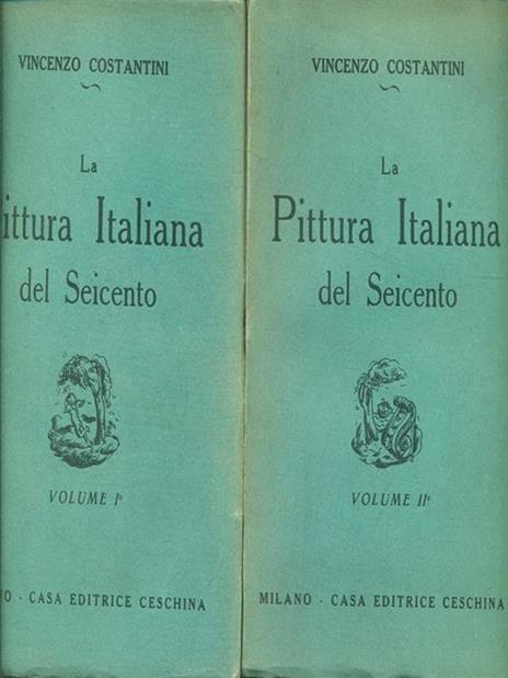 La Pittura Italiana del Seicento - 2 vv - Vincenzo Costantini - copertina