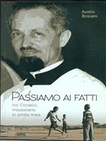 Passiamo ai fatti