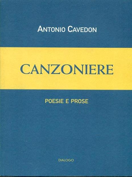 Canzoniere. Prima edizione. Copia autografata - Antonio Cavedon - copertina