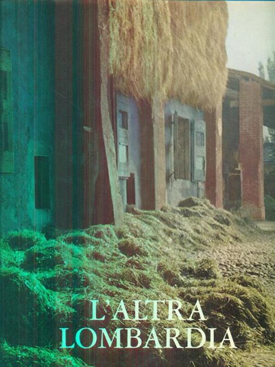 L' altra Lombardia immagini della cultura contadinapopolare - Gloria Lunel - copertina