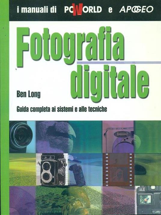 Fotografia digitale. Il manuale. Con CD-ROM - Ben Long - 6