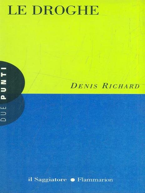 Le droghe - Denis Richard - 10