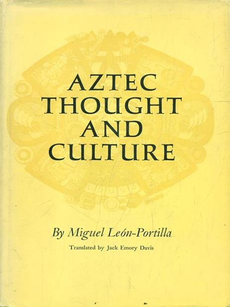 Aztec thought and Culture - Miguel-Leon Portilla - 4
