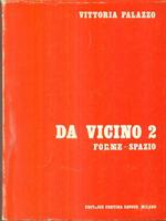 Da vicino 2 - Forme/spazio