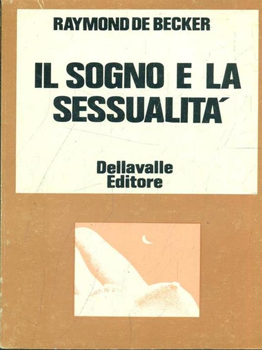 Il sogno e la sessualità - Raymond De Becker - 8