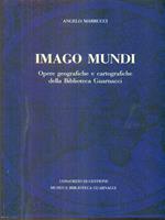 Imago Mundi. Opere geografiche ecartografiche della Biblioteca Guarnacci