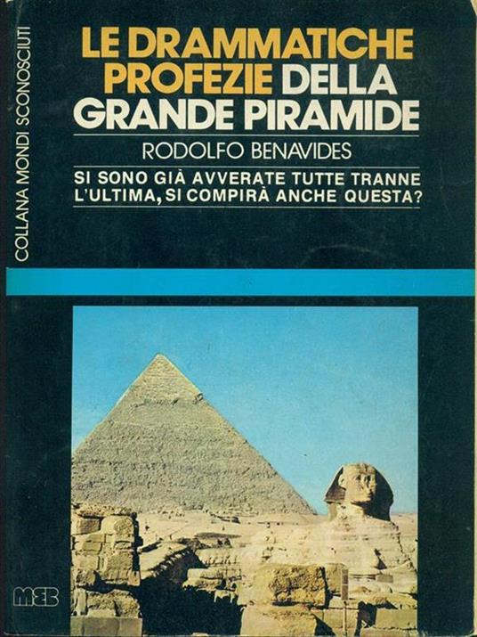 Le drammatiche profezie della grande piramide - Rodolfo Benavides - 6