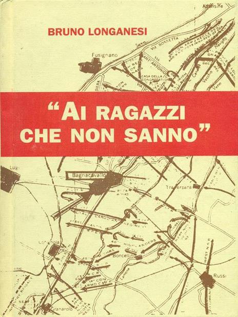 Ai ragazzi che non sanno - Bruno Longanesi - 9