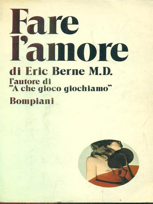 Fare l'amore - Berne Eric - 8