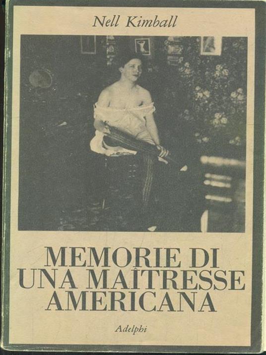 Memorie di una maitresse americana - Nell Kimball - 7