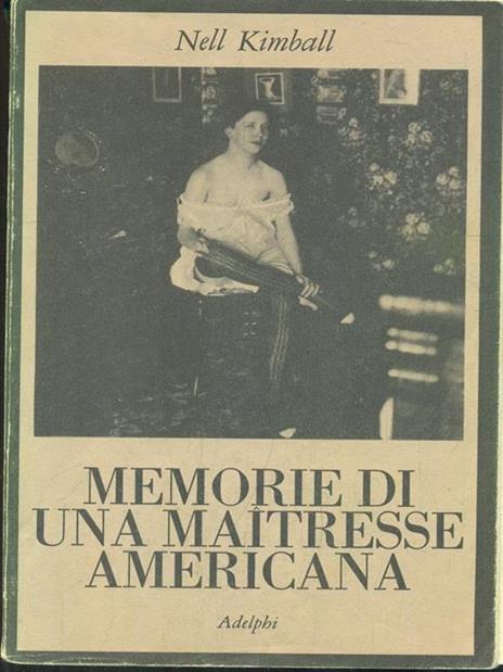 Memorie di una maitresse americana - Nell Kimball - 6