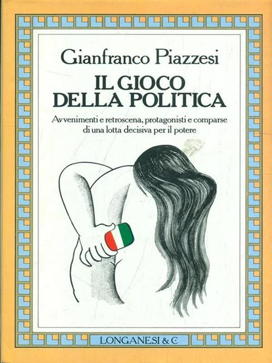 Il gioco della politica - Gianfranco Piazzesi - 3