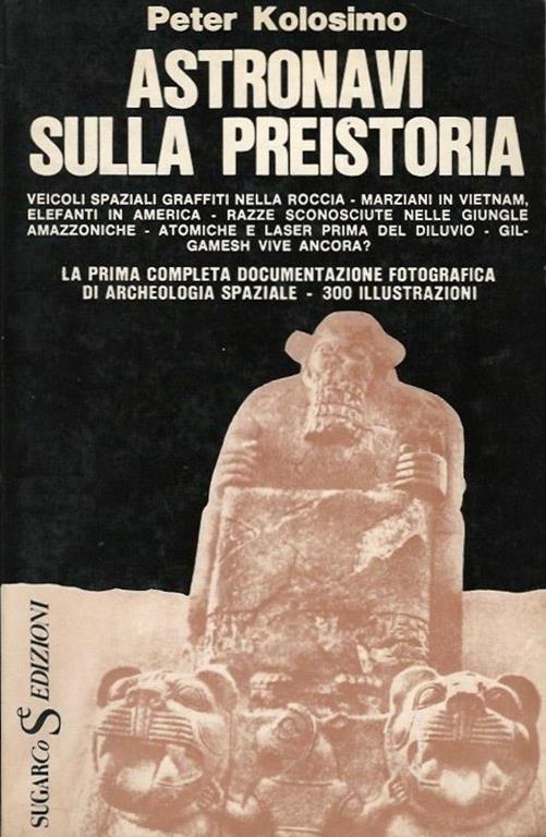 Astronavi sulla Preistoria - Peter Kolosimo - copertina