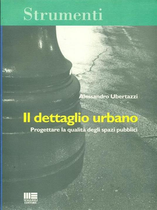Il dettaglio urbano - Alessandro Ubertazzi - copertina