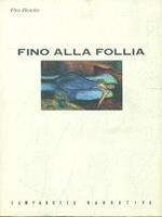 Fino alla follia