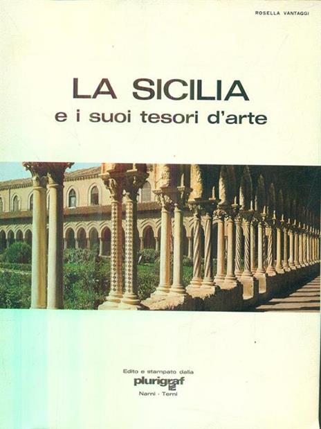 La sicilia e i suoi tesori d'arte - Rosella Vantaggi - copertina