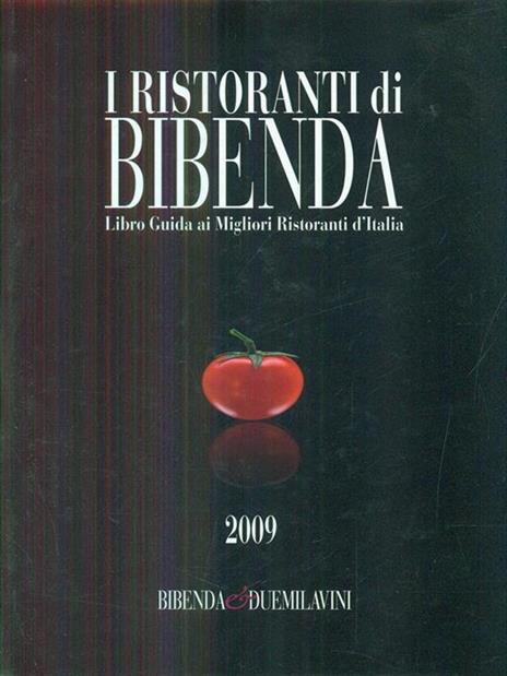 I ristoranti di Bibenda. Libro guida ai migliori ristoranti d'Italia - 8