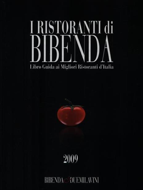 I ristoranti di Bibenda. Libro guida ai migliori ristoranti d'Italia - 7