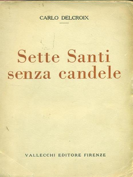 Sette Santi senza candele - Carlo Delcroix - 4