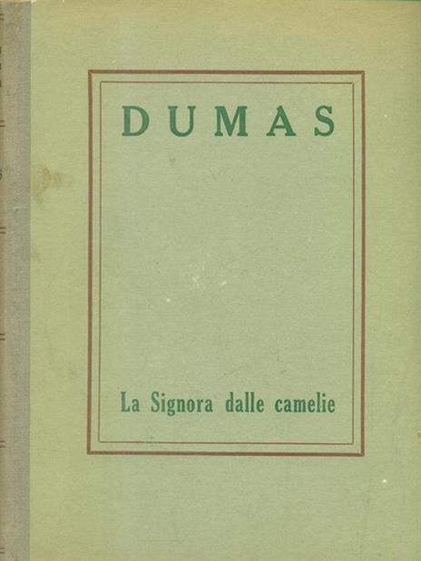 La signora delle camelie - Alexandre (figlio) Dumas - 4