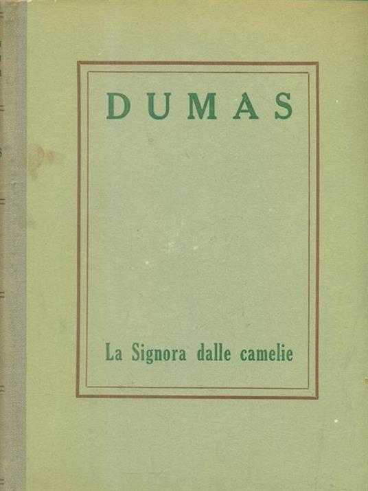 La signora delle camelie - Alexandre (figlio) Dumas - 3