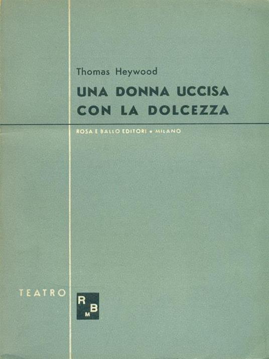 Una donna uccisa con la dolcezza - Thomas Heywood - copertina